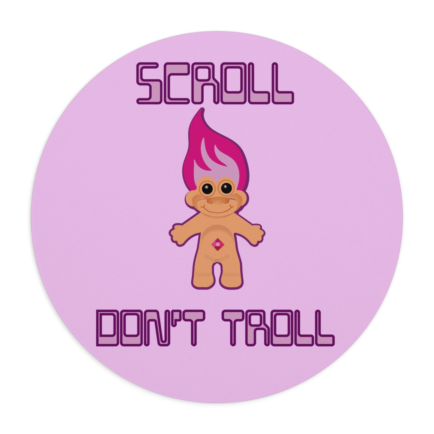 Scroll Don't Troll